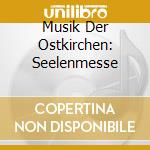 Musik Der Ostkirchen: Seelenmesse cd musicale