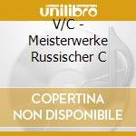 V/C - Meisterwerke Russischer C cd
