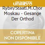 Rybin/Staatl.M.Chor Moskau - Gesange Der Orthod cd