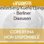 Hesterberg/Kuehl/Ebinger - Berliner Diseusen cd musicale di Hesterberg/Kuehl/Ebinger