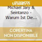 Michael Jary & Seintanzo - Warum Ist Die Banane Gelb cd musicale di Michael Jary & Seintanzo