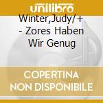 Winter,Judy/+ - Zores Haben Wir Genug cd