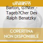 Barton, G?Nter - Tageb?Cher Des Ralph Benatzky cd