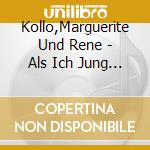 Kollo,Marguerite Und Rene - Als Ich Jung War In Berlin.. (3 Cd) cd musicale di Kollo,Marguerite Und Rene