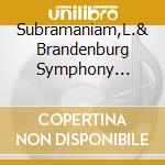 Subramaniam,L.& Brandenburg Symphony Orchestra - Shanti Priya-Violin Concerto (2 Cd) cd musicale di Subramaniam,L.& Brandenburg Symphony Orchestra