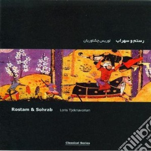 Loris Tjeknavorian - Rostam & Sohrab cd musicale di Loris Tjeknavorian