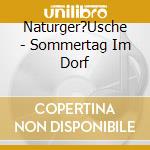 Naturger?Usche - Sommertag Im Dorf cd