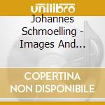 Johannes Schmoelling - Images And Memory (1986-2006) (2 Cd) cd