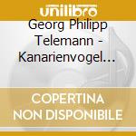 Georg Philipp Telemann - Kanarienvogel Kantate / fru cd