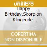 Happy Birthday,Skorpion - Klingende Sternbilder cd musicale di Happy Birthday,Skorpion