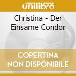 Christina - Der Einsame Condor cd