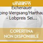 Eichenauer Kolping-Viergsang/Harthauser - Lobpreis Sei Dir,Maria cd