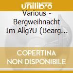 Various - Bergweihnacht Im Allg?U (Bearg Wichen?Ch cd