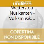 Wetterstoa Musikanten - Volksmusik Instrumental cd