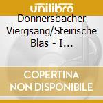 Donnersbacher Viergsang/Steirische Blas - I Bin Da Holtabua Drobn Auf Da Alm cd