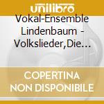 Vokal-Ensemble Lindenbaum - Volkslieder,Die Schonsten Deutschen cd