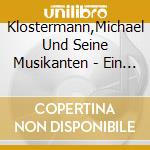 Klostermann,Michael Und Seine Musikanten - Ein Feuerwerk Der Blasmusik cd musicale di Klostermann,Michael Und Seine Musikanten