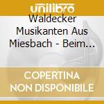Waldecker Musikanten Aus Miesbach - Beim Almkirta cd
