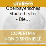 Oberbayerisches Stadtetheater - Die Grattleroper cd