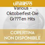 Various - Oktoberfest-Die Gr??Ten Hits cd