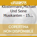 Klostermann,Michael Und Seine Musikanten - 15 Jahre-D.Diamant D.Blasmusik