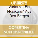 Various - Ein Musikgru? Aus Den Bergen cd