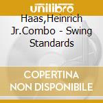 Haas,Heinrich Jr.Combo - Swing Standards cd