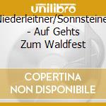 Niederleitner/Sonnsteiner - Auf Gehts Zum Waldfest cd
