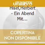 Hisel,Herbert - Ein Abend Mit... cd