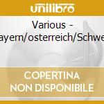 Various - Bayern/osterreich/Schweiz cd