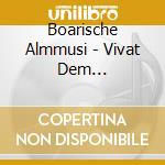 Boarische Almmusi - Vivat Dem Bauernstand-Instrumental cd musicale di Boarische Almmusi