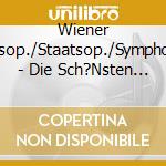 Wiener Volksop./Staatsop./Symphoniker - Die Sch?Nsten Wiener Walzer cd musicale di Wiener Volksop./Staatsop./Symphoniker