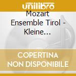 Mozart Ensemble Tirol - Kleine Kostbarkeiten Grosser Meister cd musicale di Mozart Ensemble Tirol