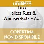 Duo Halletz-Rutz & Wamser-Rutz - A Bisserl Wienerisch,A Bisserl Bairisch cd