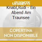 Knabl,Rudi - Ein Abend Am Traunsee cd