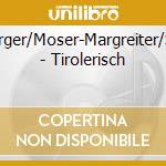 Steinberger/Moser-Margreiter/Strasser - Tirolerisch cd