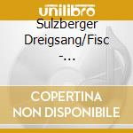 Sulzberger Dreigsang/Fisc - Fischbachauer Messe V Kat cd musicale di Sulzberger Dreigsang/Fisc