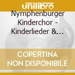 Nymphenburger Kinderchor - Kinderlieder & Volkslieder 5 cd musicale di Nymphenburger Kinderchor