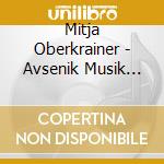 Mitja Oberkrainer - Avsenik Musik Mit Drei Klarinetten cd