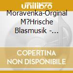 Moravenka-Orginal M?Hrische Blasmusik - Polkaparade