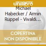 Michael Habecker / Armin Ruppel - Vivaldi Inspirationen cd