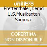 Prettenthaler,Bernd U.S.Musikanten - Summa Summarum-Zum 50. cd