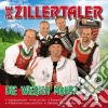 Zillertaler (Die) - Die Wisich Mohda cd