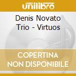 Denis Novato Trio - Virtuos cd