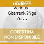 Various - Gitarrenkl?Nge Zur Weihnachtszeit cd