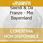 Saxndi & Da Franze - Mei Bayernland cd