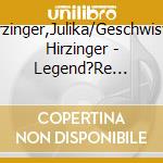 Hirzinger,Julika/Geschwister Hirzinger - Legend?Re Tiroler Harfenst?Ckln cd