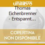 Thomas Eichenbrenner - Entspannt Einschlafen cd