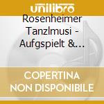 Rosenheimer Tanzlmusi - Aufgspielt & Tanzt 4 cd musicale di Rosenheimer Tanzlmusi