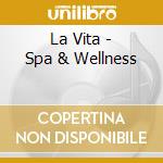 La Vita - Spa & Wellness cd